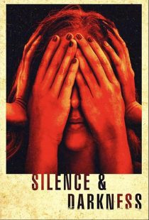 دانلود فیلم Silence & Darkness 2019428552-802287727