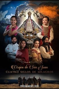 دانلود فیلم Our Lady of San Juan, Four Centuries of Miracles 2021430397-444937079