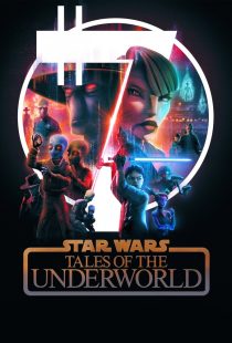 دانلود انیمیشن Star Wars: Tales of the Underworld430898-65462054