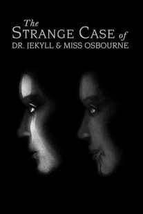 دانلود فیلم The Strange Case of Dr. Jekyll and Miss Osbourne 1981430824-1154842494