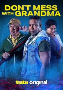 دانلود فیلم Don’t Mess with Grandma 2024431709-1012702166